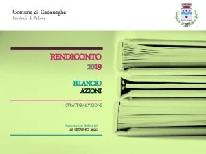 Comune di Cadoneghe Provincia di Padova RENDICONTO 2019