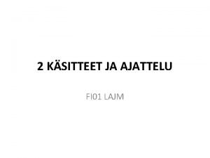 2 KSITTEET JA AJATTELU FI 01 LAJM Mik