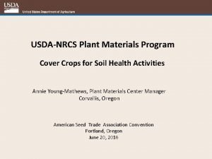 USDANRCS Plant Materials Program Cover Crops for Soil