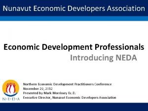 Nunavut Economic Developers Association Economic Development Professionals Introducing