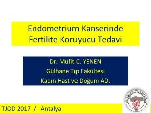 Endometrium Kanserinde Fertilite Koruyucu Tedavi Dr Mfit C