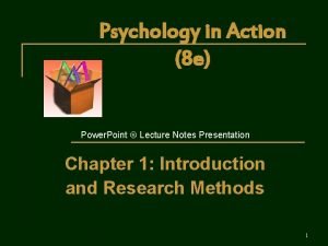 Psychology in Action 8 e Power Point Lecture