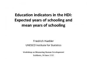 Education indicators in the HDI Expected years of
