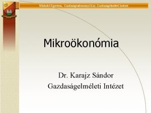 Miskolci Egyetem Kar Gazdasgelmleti Intzet Universitt Miskolc Fakultt