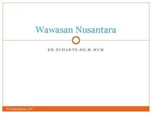 Wawasan Nusantara DR SUHARTO SH M HUM KewarganegaraanAKC