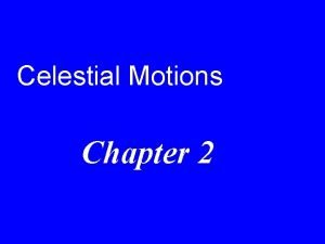 Celestial Motions Chapter 2 Fig 2 1 The