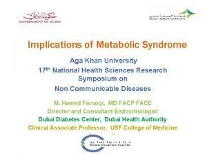 Implications of Metabolic Syndrome Aga Khan University 17