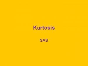 Kurtosis SAS g 1 g 2 sas data