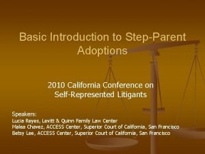 Basic Introduction to StepParent Adoptions 2010 California Conference