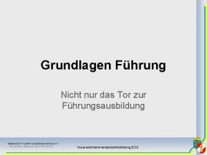 Grundlagen Fhrung Nicht nur das Tor zur Fhrungsausbildung