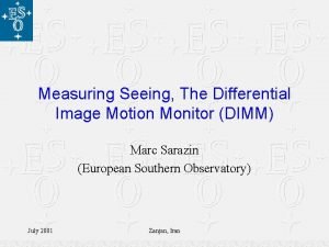Measuring Seeing The Differential Image Motion Monitor DIMM