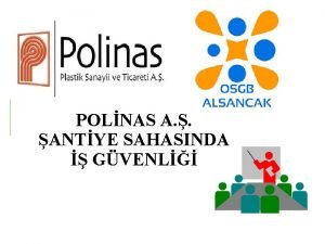 POLNAS A ANTYE SAHASINDA GVENL SORUMLULUKLARIMIZ NELER letmede