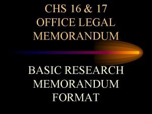 CHS 16 17 OFFICE LEGAL MEMORANDUM BASIC RESEARCH