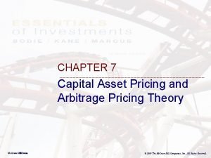 CHAPTER 7 Capital Asset Pricing and Arbitrage Pricing