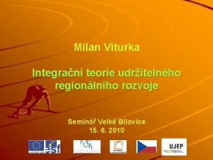 Milan Viturka Integran teorie udritelnho regionlnho rozvoje Semin