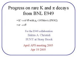 Progress on rare K and decays from BNL