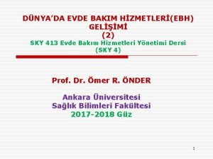 DNYADA EVDE BAKIM HZMETLEREBH GELM 2 SKY 413