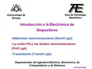 rea de Tecnologa Electrnica Universidad de Oviedo Introduccin