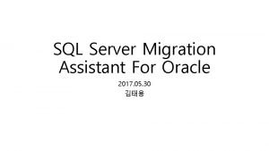 Microsoft sql server migration assistant for oracle