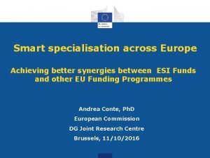 Smart specialisation across Europe Achieving better synergies between