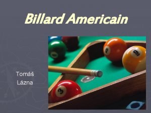 Billard Americain Tom Lzna Les rgles du jeu