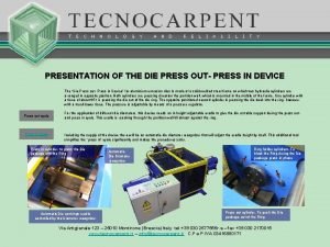 PRESENTATION OF THE DIE PRESS OUT PRESS IN