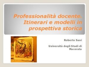 Professionalit docente Itinerari e modelli in prospettiva storica