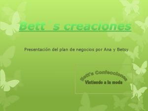 Presentacin del plan de negocios por Ana y