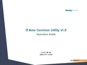 DAmo Common Utility v 1 0 Operation Guide