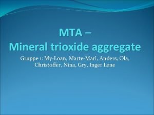 MTA Mineral trioxide aggregate Gruppe 1 MyLoan MarteMari
