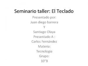 Seminario taller El Teclado Presentado por Juan diego