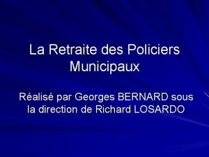 La Retraite des Policiers Municipaux Ralis par Georges