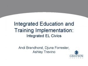 Integrated Education and Training Implementation Integrated EL Civics