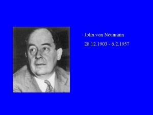 John von neumann algorithm John von neumann algorithm