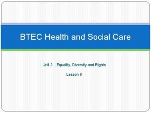 Unit 2 equality diversity and rights