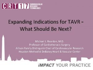 Expanding Indications for TAVR What Should Be Next