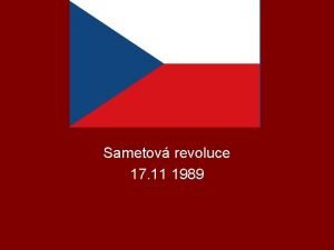 Sametov revoluce 17 11 1989 Co se stalo