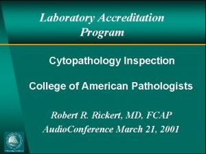 Laboratory Accreditation Program Cytopathology Inspection College of American