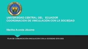 UNIVERSIDAD CENTRAL DEL ECUADOR COORDINACIN DE VINCULACIN CON