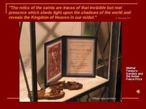 The relics of the saints are traces of