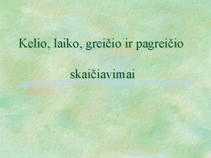 Kelias greitis laikas 4 klasei
