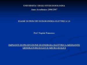 UNIVERSITA DEGLI STUDI DI BOLOGNA Anno Accademico 20062007