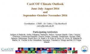 Cari COF Climate Outlook JuneJulyAugust 2016 and SeptemberOctoberNovember
