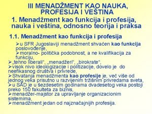 III MENADMENT KAO NAUKA PROFESIJA I VETINA 1