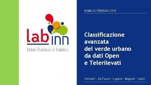 ROMA 26 FEBBRAIO 2018 Classificazione avanzata del verde