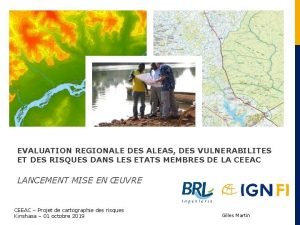 EVALUATION REGIONALE DES ALEAS DES VULNERABILITES ET DES