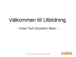 Vlkommen till Utbildning Inobiz Tech Education Basic The