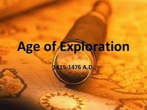 Age of Exploration 1415 1476 A D Europe