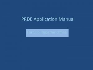 PRDE Application Manual For Sub Registrar Office Workflow