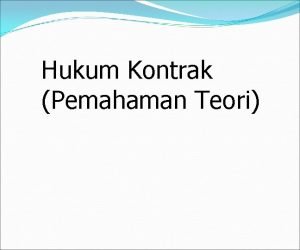 Hukum Kontrak Pemahaman Teori PENGERTIAN PERIKATAN PERJANJIAN DAN